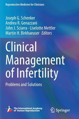 Clinical Management of Infertility: Problems and Solutions by Schenker, Joseph G.