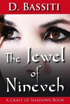 The Jewel of Nineveh: A Craft of Shadows Book by Ashenden, Liana
