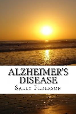 Alzheimers Disease by Pederson, Sally