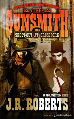 Shoot-Out at Crossfork by Roberts, J. R.