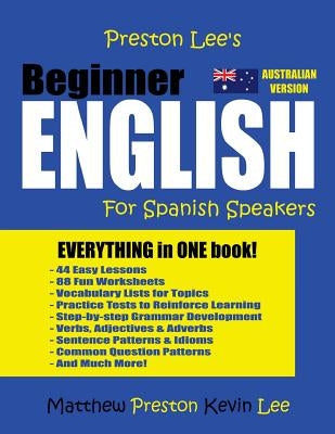 Preston Lee's Beginner English For Spanish Speakers (Australian) by Preston, Matthew