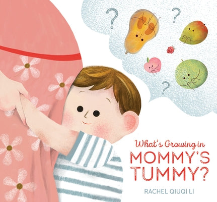 What's Growing in Mommy's Tummy? by Qiuqi, Rachel