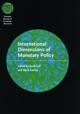 International Dimensions of Monetary Policy by Galí, Jordi