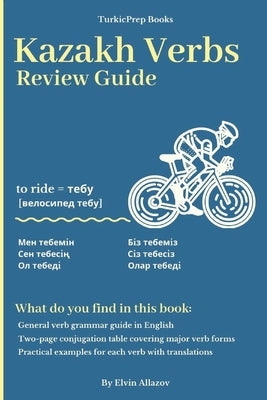 The Kazakh Verbs: Review Guide by Book Series, Turkicprep