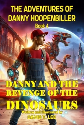 Danny and the Revenge of the Dinosaurs: Written and illustrated by David T. Lee at age 10. It is the sequel of "Danny and the Invasion of the Dinosaur by Lee, David T.