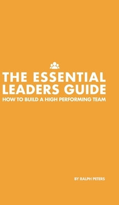 The Essential Leaders Guide by Peters, Ralph