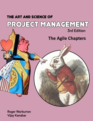 The Art and Science of Project Management: Agile by Warburton, Roger