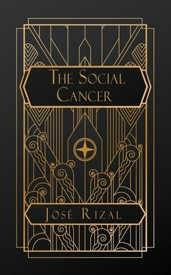 The Social Cancer by Rizal, Jos?