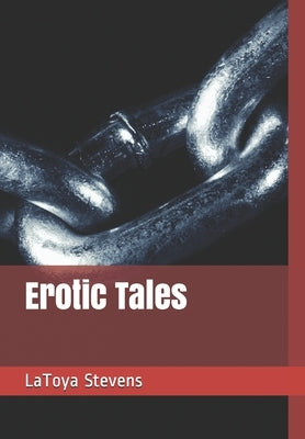 Erotic Tales by Stevens, Latoya M.