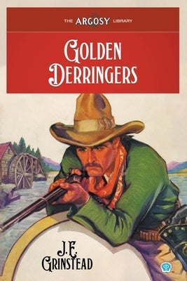 Golden Derringers by Grinstead, J. E.