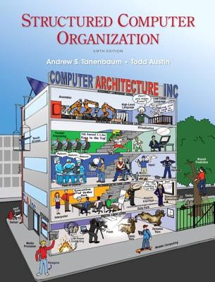 Structured Computer Organization by Tanenbaum, Andrew