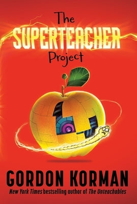 The Superteacher Project by Korman, Gordon