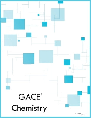 GACE Chemistry by Adams, Mil