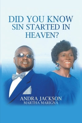 Did You Know Sin Started in Heaven? by Marigna, Martha