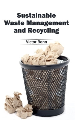 Sustainable Waste Management and Recycling by Bonn, Victor