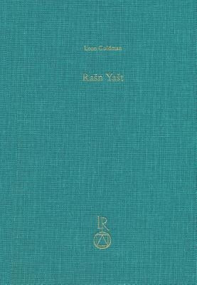 Rasn Yast: The Avestan Hymn to 'Justice' by Goldman, Leon