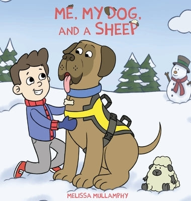 Me, My Dog, and a Sheep by Mullamphy, Melissa A.