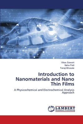 Introduction to Nanomaterials and Nano Thin Films by Sawant, Vikas