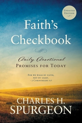 Faith's Checkbook: Daily Devotional - Promises for Today by Spurgeon, Charles H.