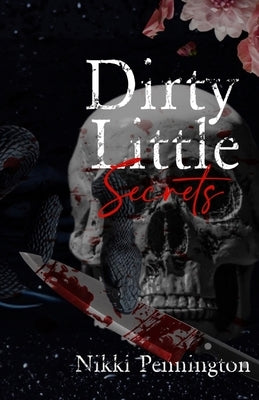 Dirty Little Secrets: A Belle Novella by Pennington, Nikki