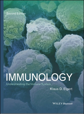 Immunology: Understanding the Immune System by Elgert, Klaus D.