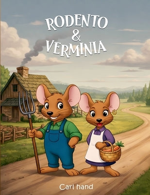 Rodento and Verminia by Hand, Carl
