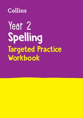 Year 2 Spelling Sats Targeted Practice Workbook: For the 2024 Tests by Collins