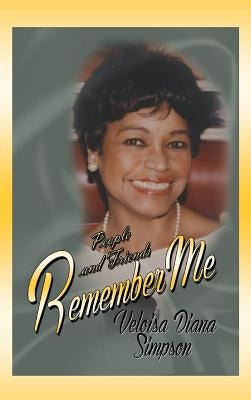 People and Friends Remember Me by Simpson, Velosia Diana