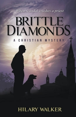Brittle Diamonds by Walker, Hilary