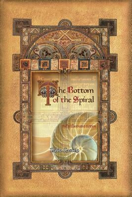 The Bottom Of The Spiral: Fully Illustrated Edition by Castelo, Pablo