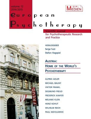 European Psychotherapy 2014/2015: Austria: Home of the World's Psychotherapy by Sulz, Serge