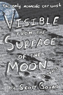 Visible from the Surface of the Moon by Boyan, Scott