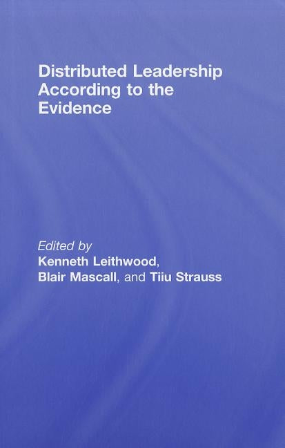 Distributed Leadership According to the Evidence by Leithwood, Kenneth