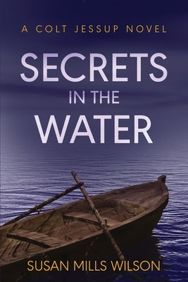 Secrets in the Water by Mills Wilson, Susan