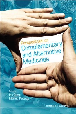 Perspectives on Complementary and Alternative Medicines by Robotin, Monica