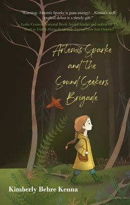 Artemis Sparke and the Sound Seekers Brigade by Behre Kenna, Kimberly