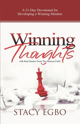 Winning Thoughts: A 31-Day Devotional for Developing a Winning Mindset by Egbo, Stacy