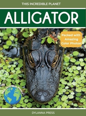 Alligator: Fascinating Animal Facts for Kids by Press, Dylanna
