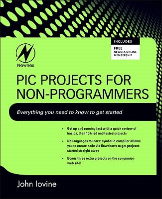 PIC Projects for Non-Programmers by Iovine, John