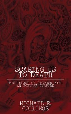 Scaring Us to Death by Collings, Michael R.