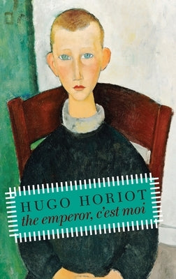 The Emperor, c'Est Moi by Horiot, Hugo