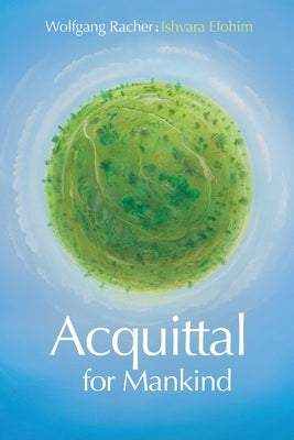 Acquittal for Mankind by Sternhagel, Silvian