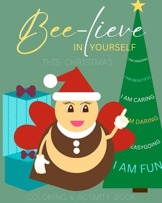 Bee-Lieve In Yourself This Christmas by Abreau, Corey Anne