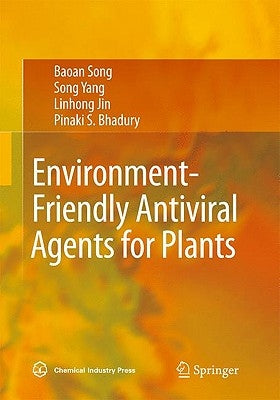 Environment-Friendly Antiviral Agents for Plants by Song, Baoan