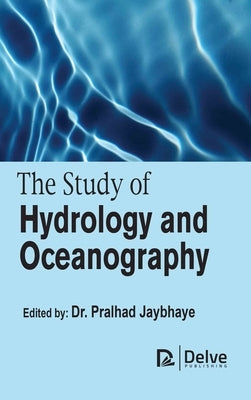 The Study of Hydrology and Oceanography by Jaybhaye, Pralhad