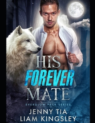 His Forever Mate by Tia, Jenny