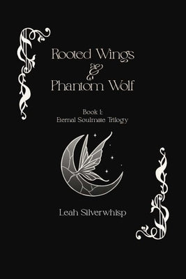Rooted Wings & Phantom Wolf by Silverwhisp, Leah