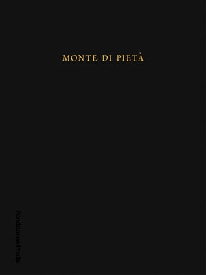 Christoph Büchel: Monte Di Pietà by Buchel, Christoph