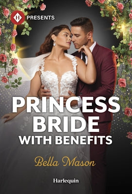 Princess Bride with Benefits by Mason, Bella