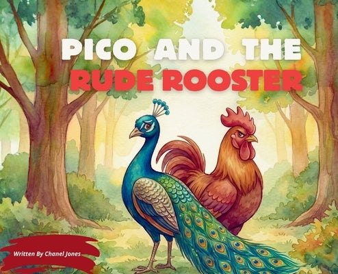 Pico and the Rude Rooster by Jones, Chanel